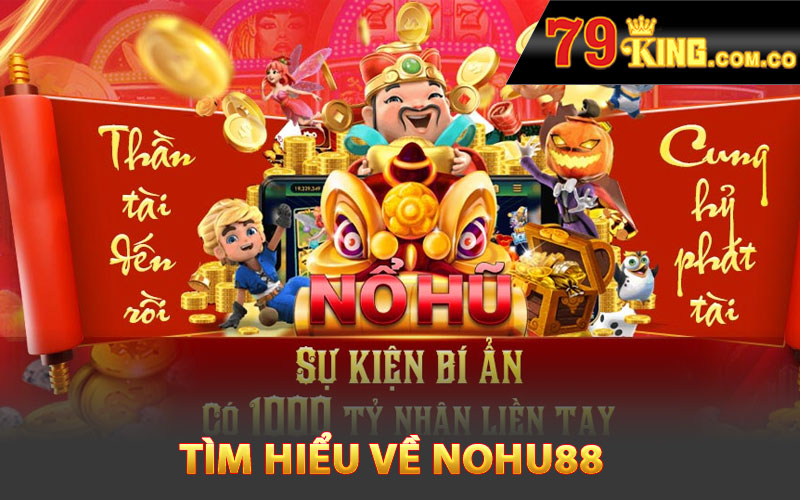 Nohu88 - Địa Chỉ Cá Cược Đổi Thưởng Uy Tín Top 1 3 Tìm hiểu về Nohu88